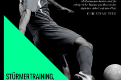 Fußballübungen für dein Fußballtraining. E-Book: Methodische Reihe: Stürmertraining, einfacher Torschuss nach Pass, Ballkontrolle, aus dem Lauf, Dribbling, Finte mit Gegenspieler