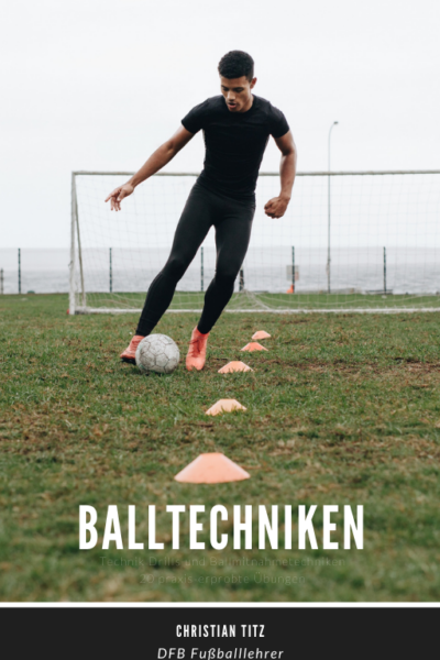 Fußball Balltechniken | Technik Drills und Ballmitnahmetechniken
