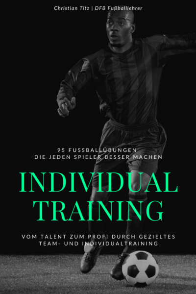Individualtraining im Fußball | Vom Talent zum Profi