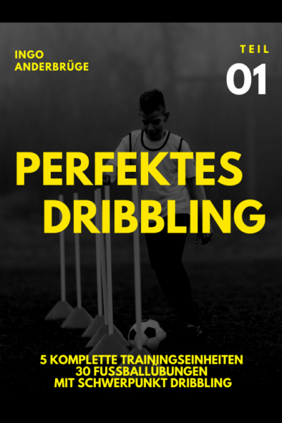 Fußball Dribbling im Fußball Teil 1 | Mit Ingo Anderbrügge