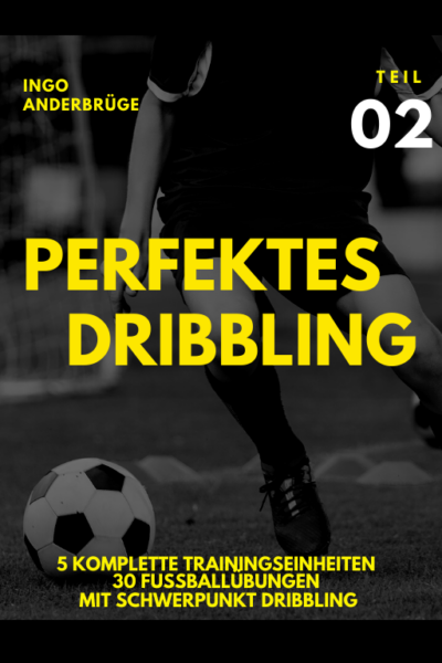 Fußball Dribbling Teil 2 | Mit Ingo Anderbrügge